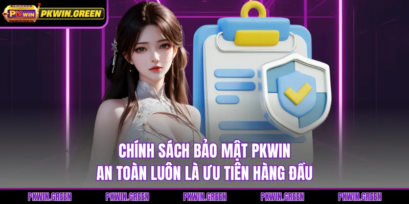 Chính Sách Bảo Mật PKWIN - An Toàn Luôn Là Ưu Tiên Hàng Đầu