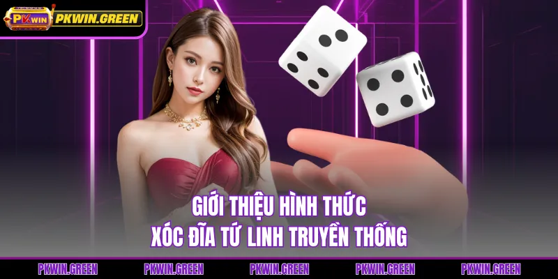 Giới thiệu hình thức xóc đĩa tứ linh truyền thống