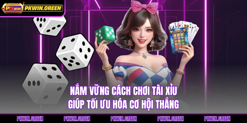 Nắm vững cách chơi tài xỉu giúp tối ưu hóa cơ hội thắng