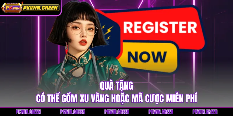 Quà tặng có thể gồm xu vàng hoặc mã cược miễn phí